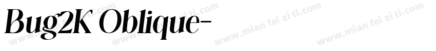 Bug2K Oblique字体转换